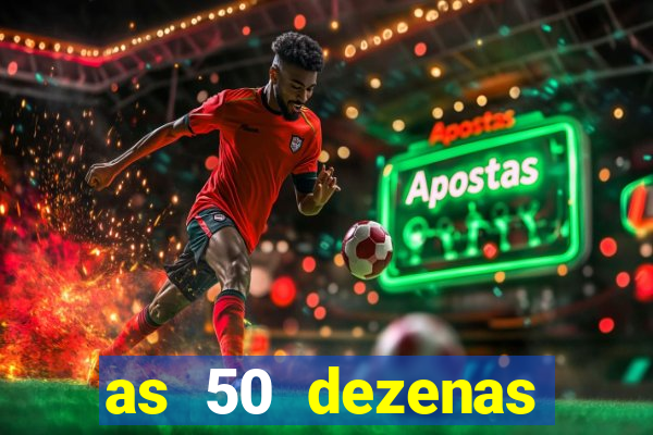 as 50 dezenas melhores de 20 pontos